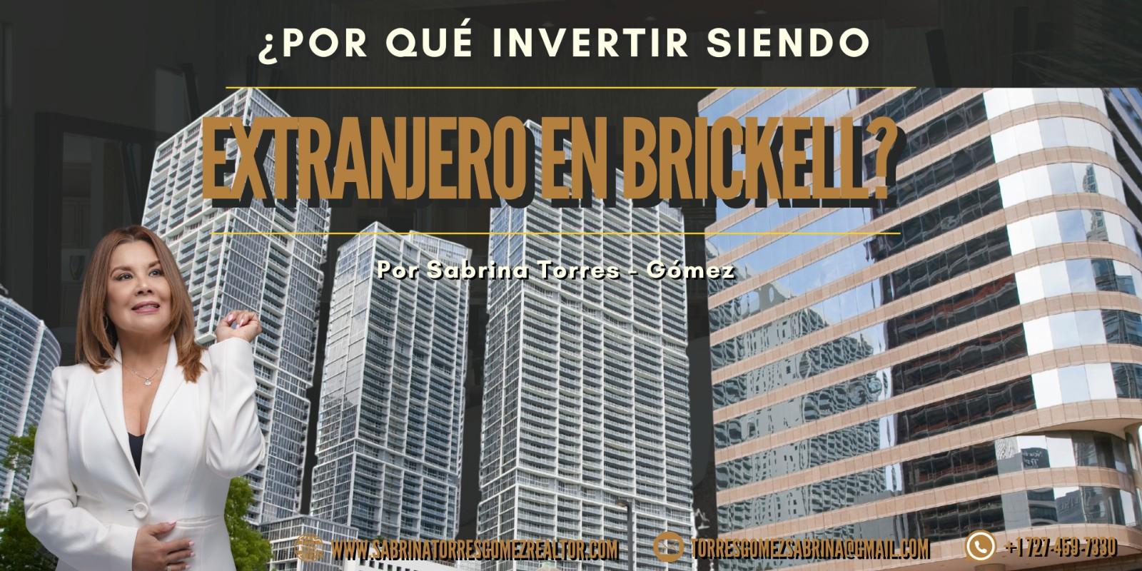 Brickell es el epicentro financiero de Miami y uno de los mercados inmobiliarios más codiciados por los inversores extranjeros. 