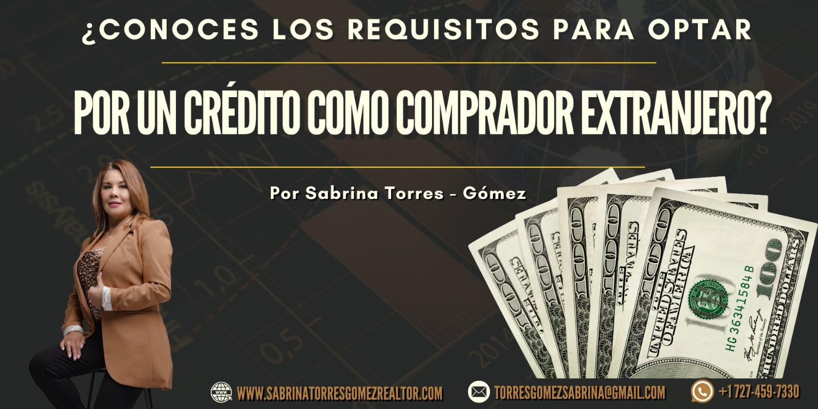 ¿Conoces los requisitos para optar por un crédito como comprador extranjero?