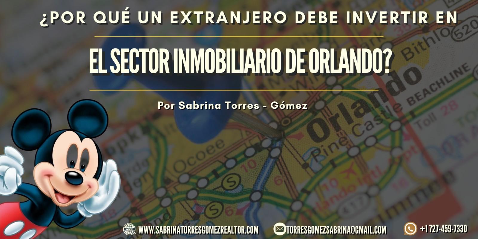 Por qué un extranjero debe invertir en el sector inmobiliario de Orlando?