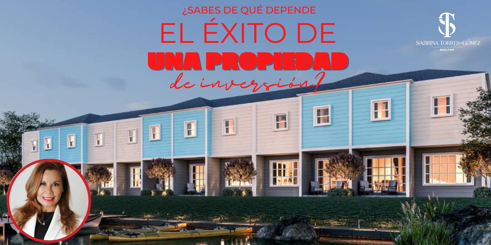 ¿Sabes de qué depende el éxito de una propiedad de inversión?