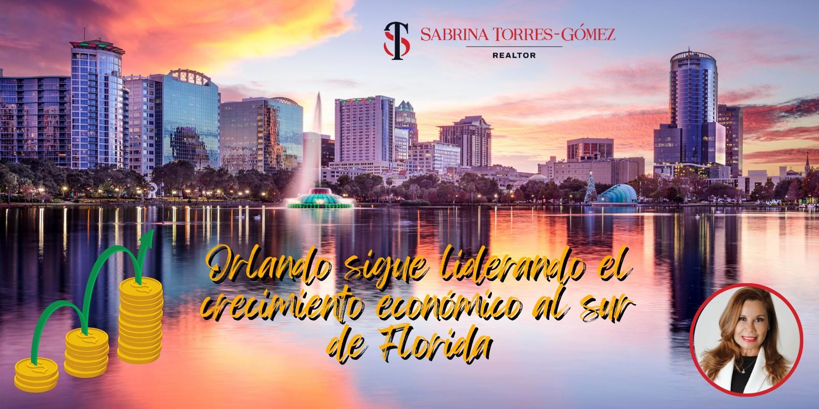 Orlando sigue liderando el crecimiento económico al sur de Florida.